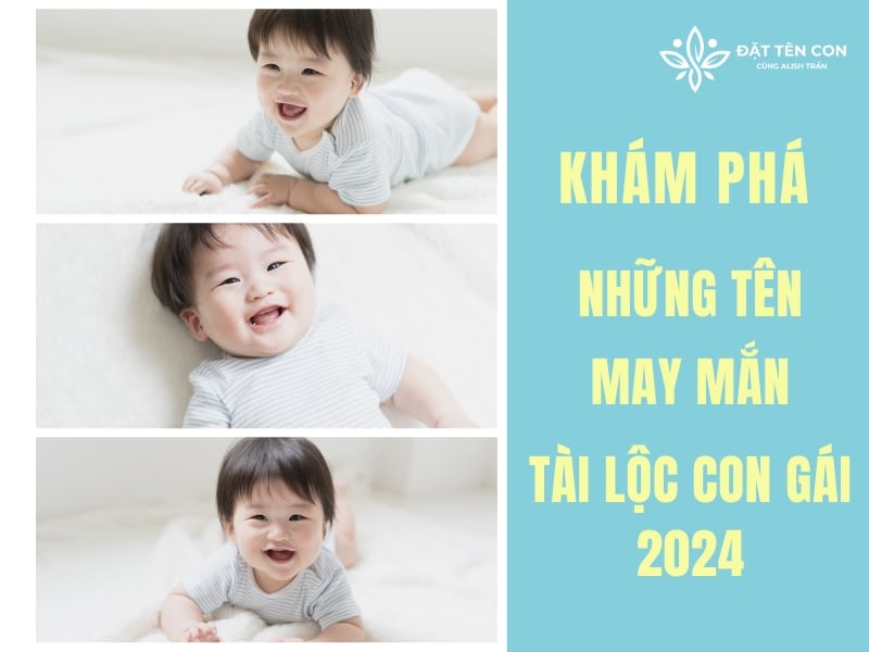 Khám Phá Những Tên May Mắn Tài Lộc Con Gái 2024