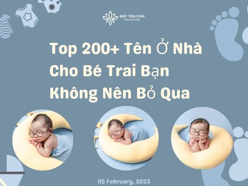 Top 200+ Tên Ở Nhà Cho Bé Trai Bạn Không Nên Bỏ Qua