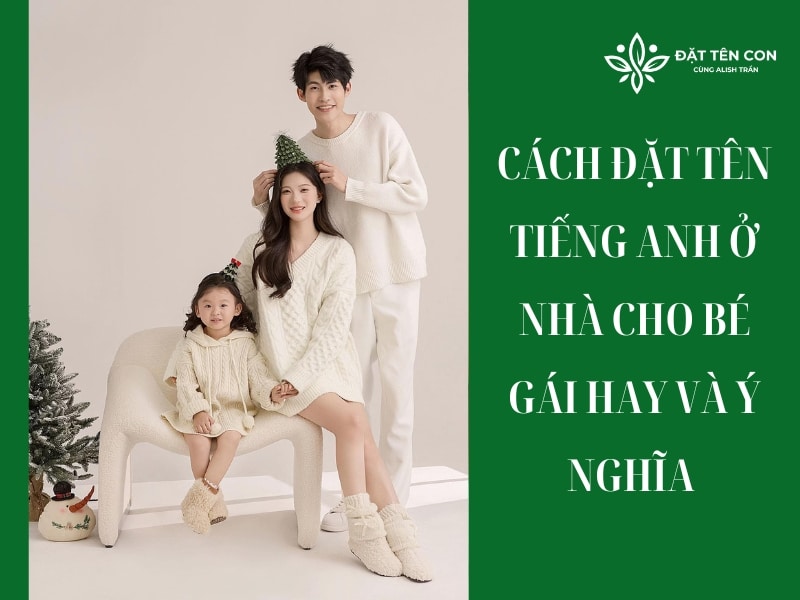 tên con gái ở nhà tiếng anh; tên ở nhà tiếng anh cho bé gái; tên tiếng anh hay cho bé gái ở nhà