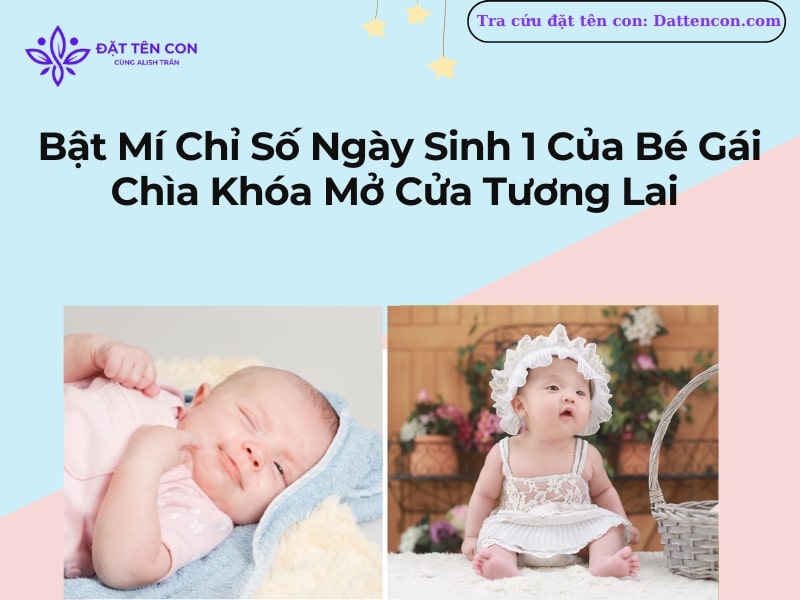 Bật Mí Chỉ Số Ngày Sinh 1 Của Bé Gái: Chìa Khóa Mở Cửa Tương Lai