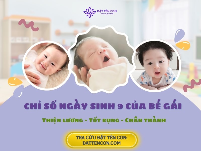 Chi so ngay sinh 9 cua be gai Thien luong tot bung chan thanh 3 - Hệ thống đặt tên con