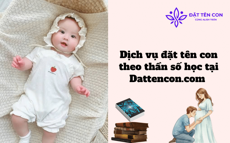 Dịch vụ đặt tên con theo thần số học tại dattencon.com