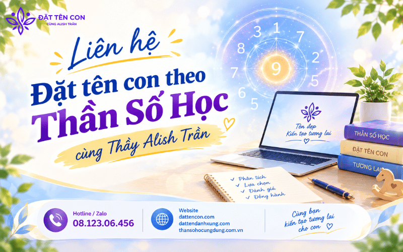 Liên hệ Đặt tên con theo Thần Số Học cùng Thầy Alish Trần